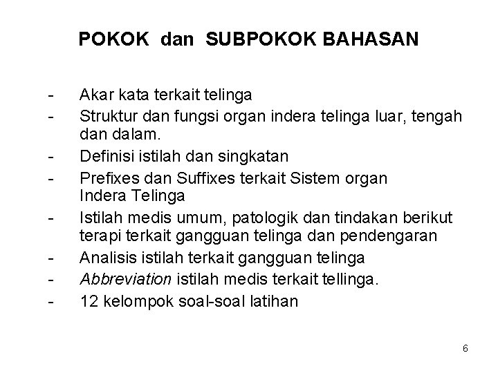 POKOK dan SUBPOKOK BAHASAN - Akar kata terkait telinga Struktur dan fungsi organ indera
