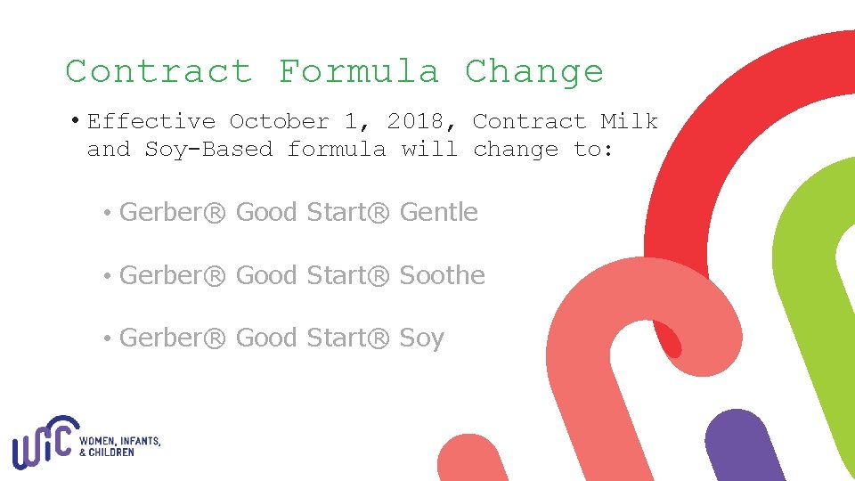 Contract Formula Change • Effective October 1, 2018, Contract Milk and Soy-Based formula will