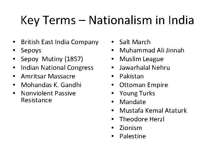Key Terms – Nationalism in India • • British East India Company Sepoys Sepoy