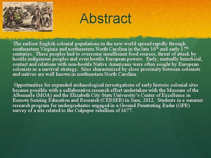 Abstract The earliest English colonial populations in the new world spread rapidly through southeastern