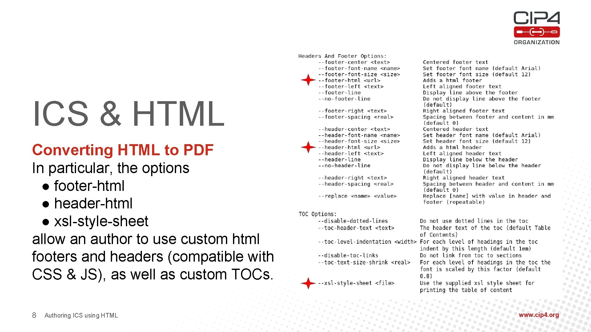 ICS & HTML Converting HTML to PDF In particular, the options ● footer-html ●