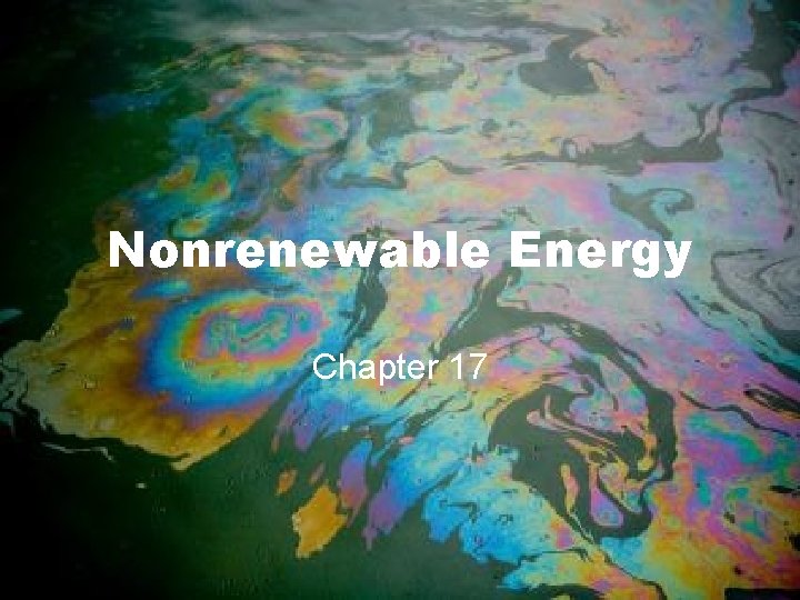 Nonrenewable Energy Chapter 17 