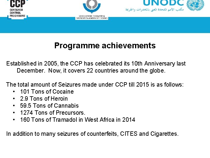 Programme achievements Established in 2005, the CCP has celebrated its 10 th Anniversary last