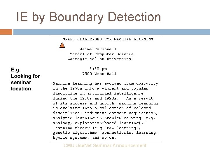 IE by Boundary Detection GRAND CHALLENGES FOR MACHINE LEARNING Jaime Carbonell School of Computer