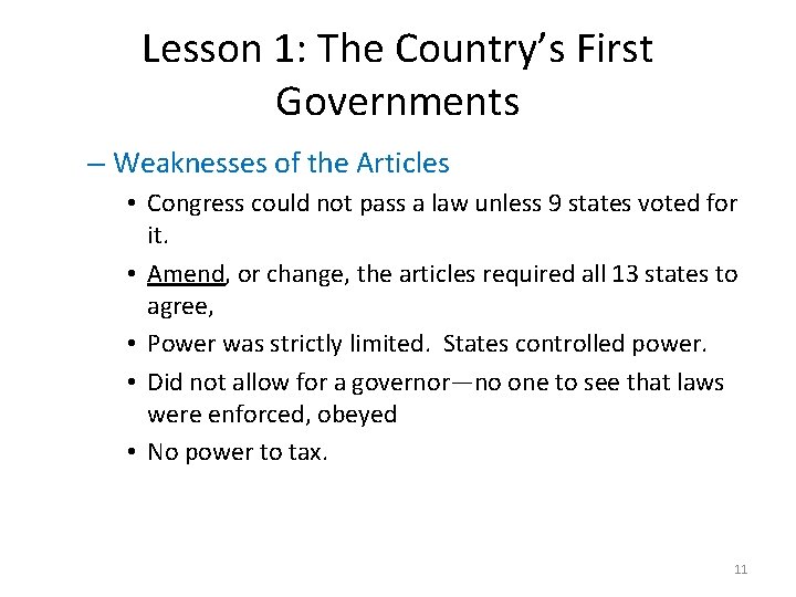 Lesson 1: The Country’s First Governments – Weaknesses of the Articles • Congress could