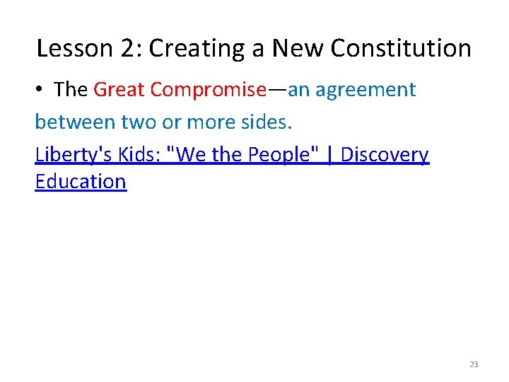 Lesson 2: Creating a New Constitution • The Great Compromise—an agreement between two or