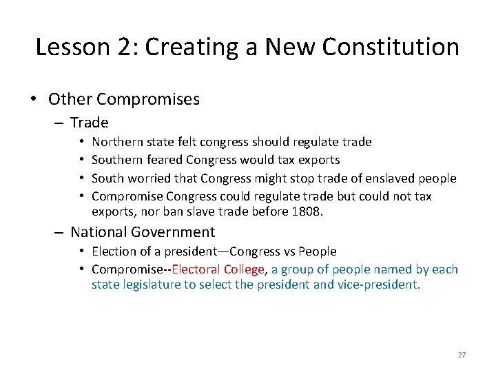 Lesson 2: Creating a New Constitution • Other Compromises – Trade • • Northern