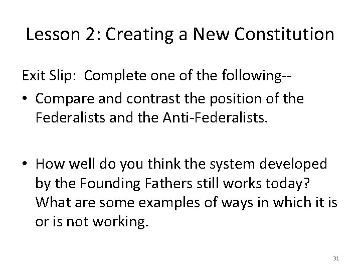 Lesson 2: Creating a New Constitution Exit Slip: Complete one of the following- •