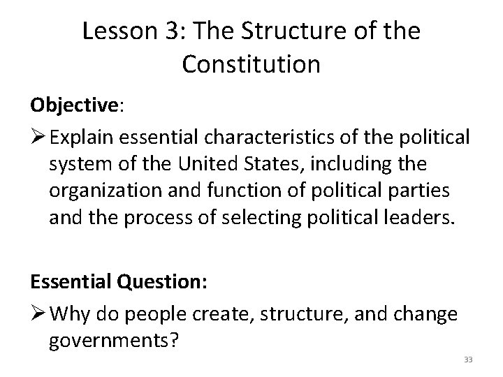 Lesson 3: The Structure of the Constitution Objective: Ø Explain essential characteristics of the