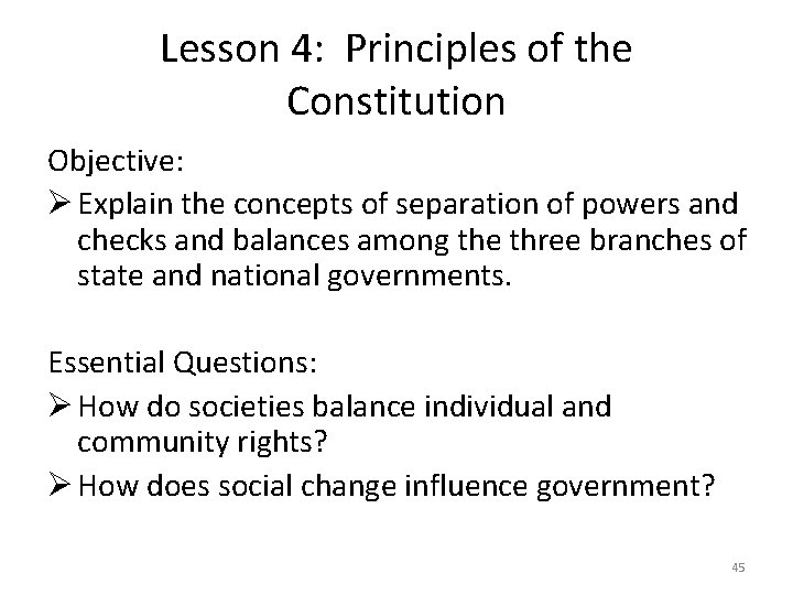 Lesson 4: Principles of the Constitution Objective: Ø Explain the concepts of separation of