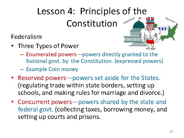 Lesson 4: Principles of the Constitution Federalism • Three Types of Power – Enumerated