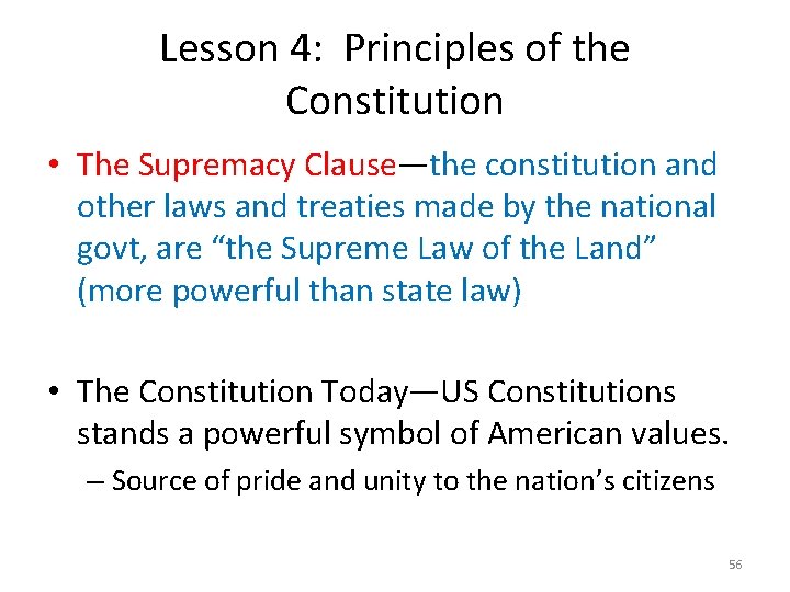 Lesson 4: Principles of the Constitution • The Supremacy Clause—the constitution and other laws