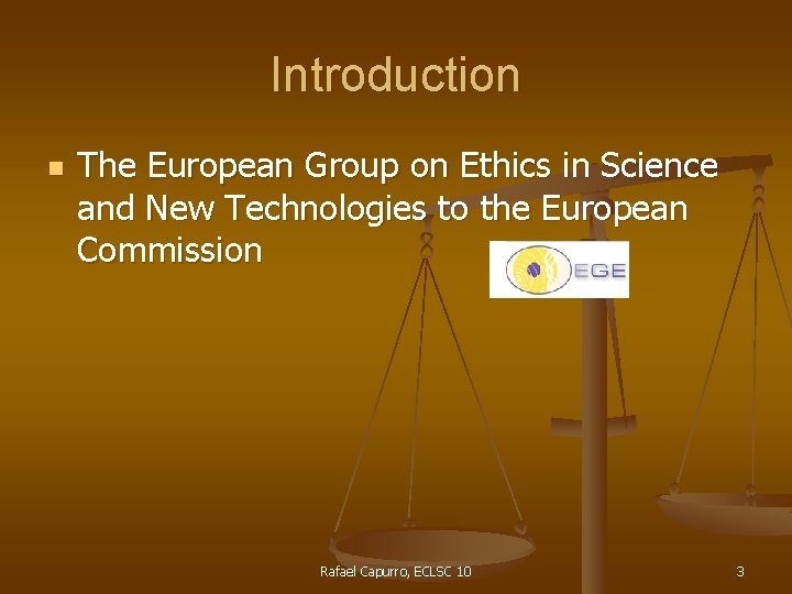 Introduction n The European Group on Ethics in Science and New Technologies to the