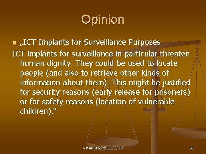 Opinion „ICT Implants for Surveillance Purposes ICT implants for surveillance in particular threaten human