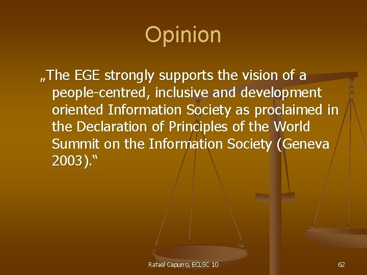 Opinion „The EGE strongly supports the vision of a people-centred, inclusive and development oriented