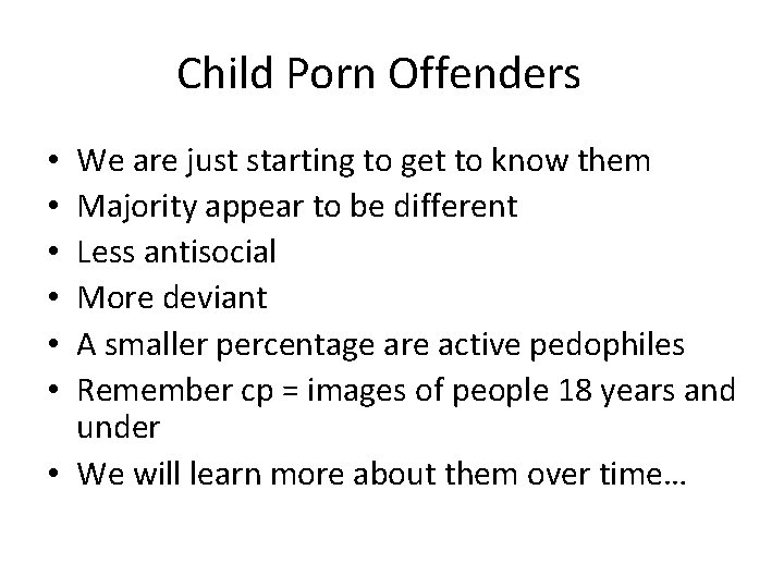 Child Porn Offenders We are just starting to get to know them Majority appear