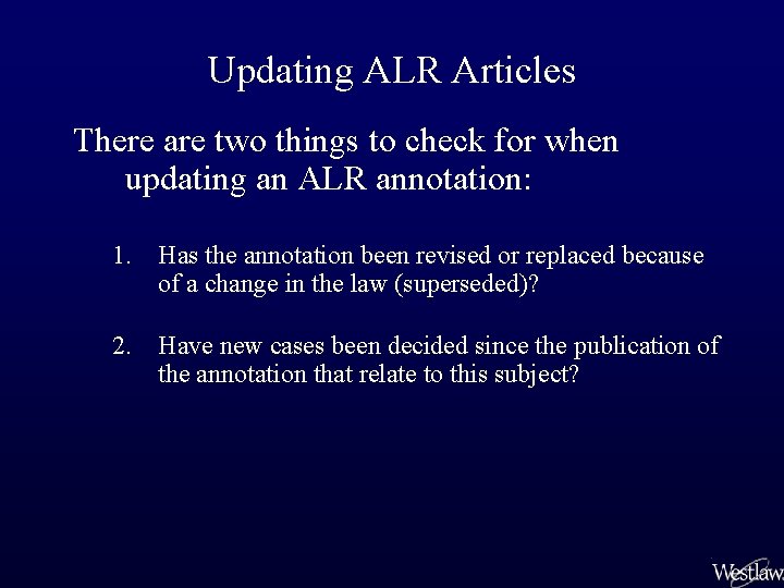 Updating ALR Articles There are two things to check for when updating an ALR