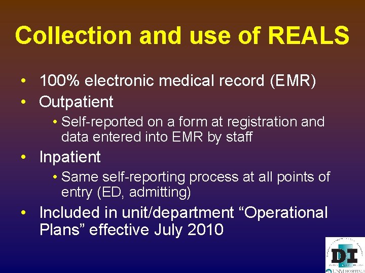 Collection and use of REALS • 100% electronic medical record (EMR) • Outpatient •