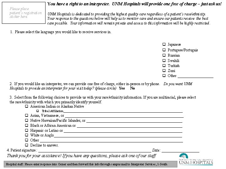 You have a right to an interpreter. UNM Hospitals will provide one free of