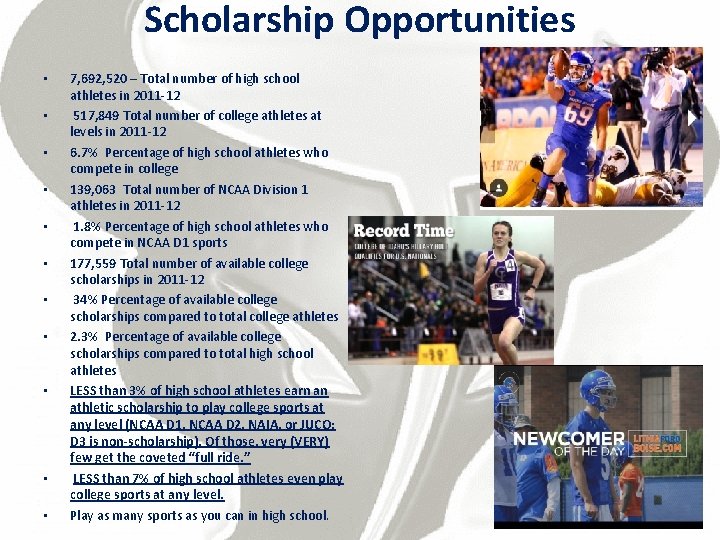 Scholarship Opportunities • • • 7, 692, 520 – Total number of high school