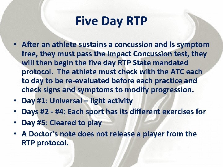 Five Day RTP • After an athlete sustains a concussion and is symptom free,