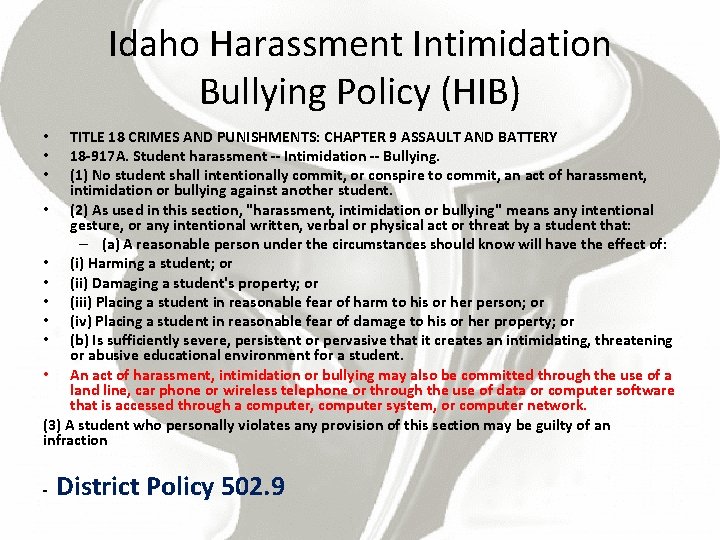 Idaho Harassment Intimidation Bullying Policy (HIB) TITLE 18 CRIMES AND PUNISHMENTS: CHAPTER 9 ASSAULT