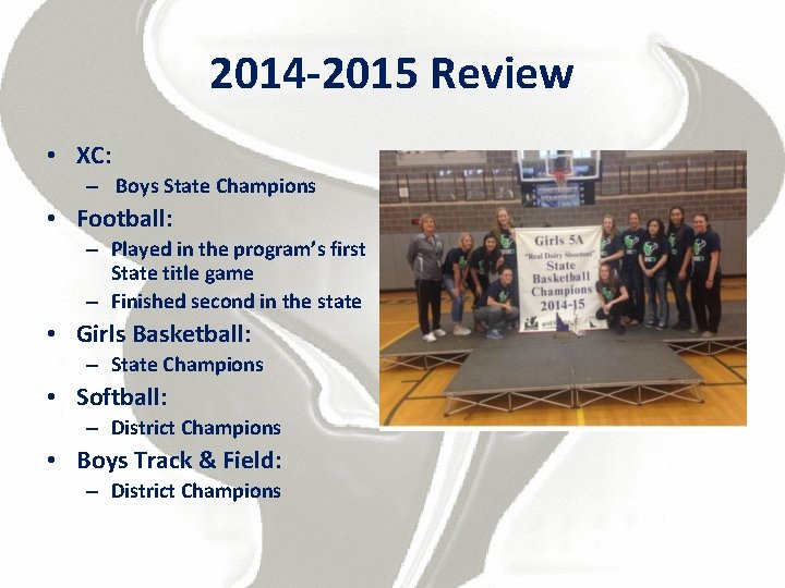 2014 -2015 Review • XC: – Boys State Champions • Football: – Played in