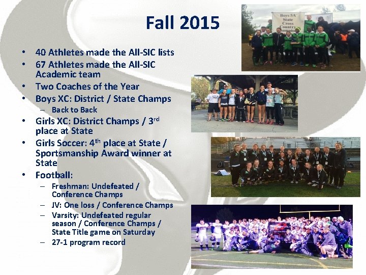 Fall 2015 • 40 Athletes made the All-SIC lists • 67 Athletes made the
