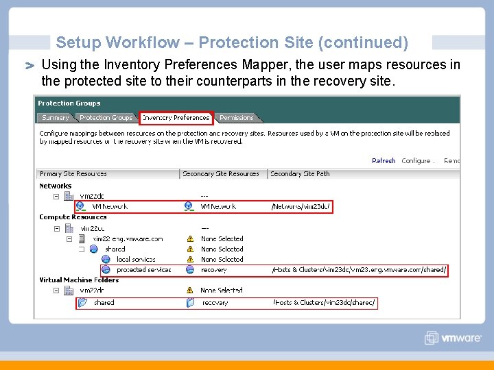 Setup Workflow – Protection Site (continued) Using the Inventory Preferences Mapper, the user maps Setup Workflow – Protection Site (continued) Using the Inventory Preferences Mapper, the user maps