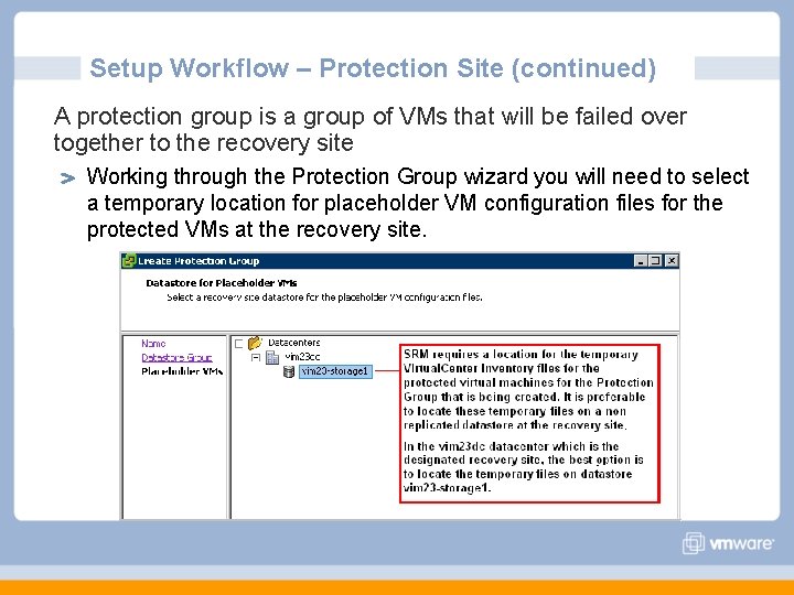 Setup Workflow – Protection Site (continued) A protection group is a group of VMs Setup Workflow – Protection Site (continued) A protection group is a group of VMs