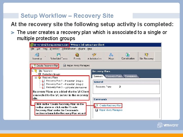 Setup Workflow – Recovery Site At the recovery site the following setup activity is Setup Workflow – Recovery Site At the recovery site the following setup activity is