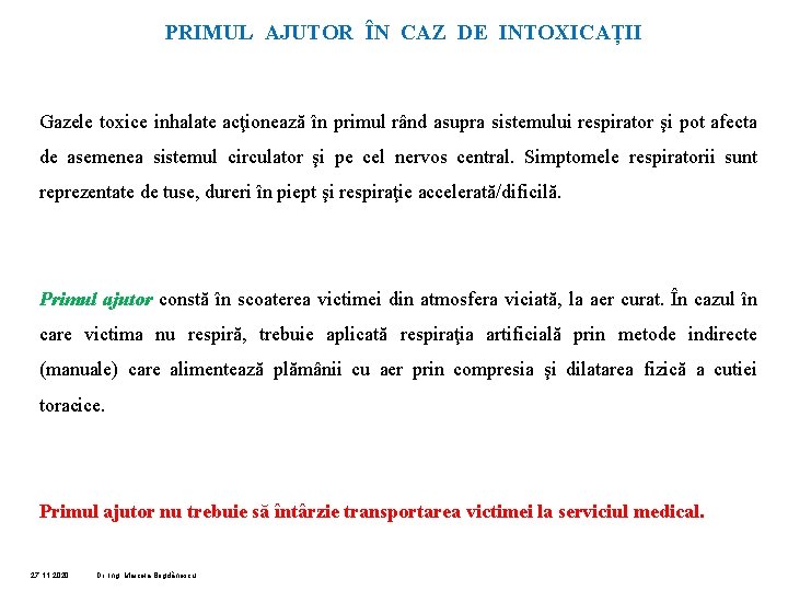 PRIMUL AJUTOR ÎN CAZ DE INTOXICAȚII Gazele toxice inhalate acţionează în primul rând asupra