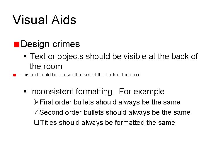Visual Aids Design crimes § Text or objects should be visible at the back