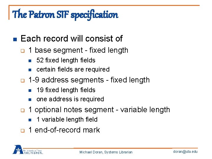 The Patron SIF specification n Each record will consist of q 1 base segment