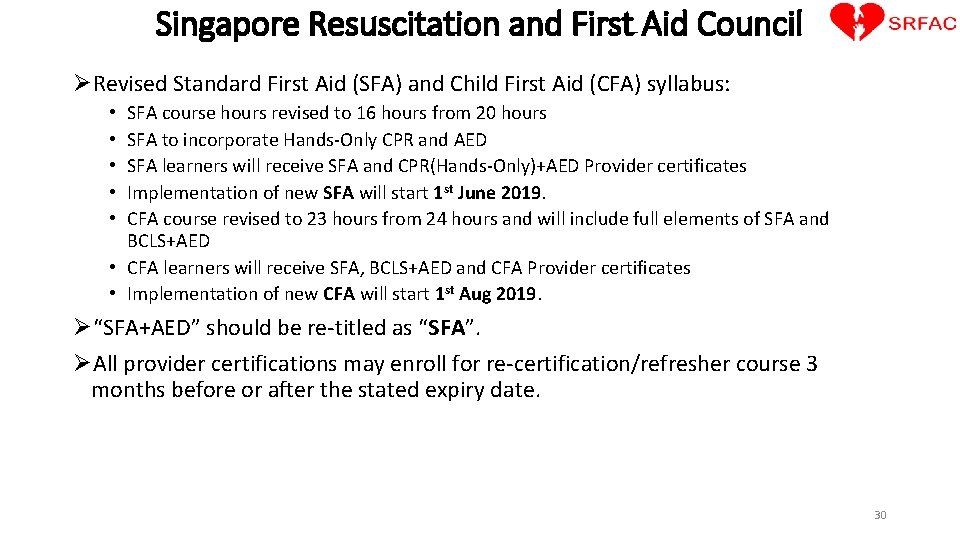 Singapore Resuscitation and First Aid Council ØRevised Standard First Aid (SFA) and Child First