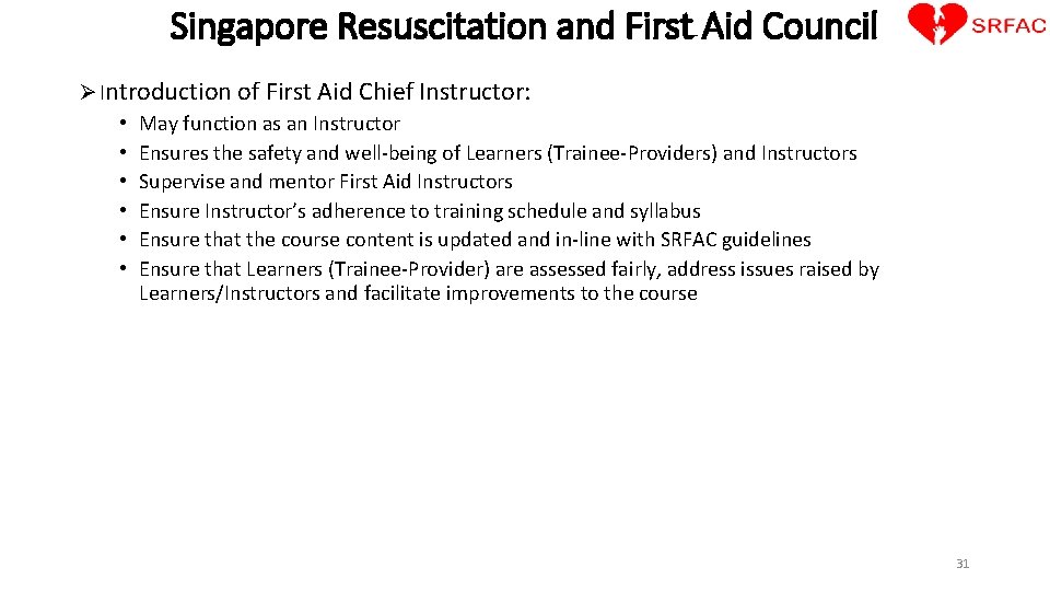 Singapore Resuscitation and First Aid Council Ø Introduction of First Aid Chief Instructor: •