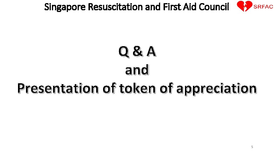 Singapore Resuscitation and First Aid Council Q&A and Presentation of token of appreciation 5
