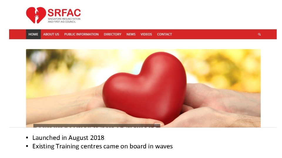  • Launched in August 2018 • Existing Training centres came on board in