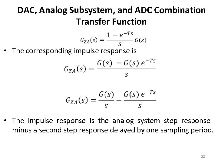 DAC, Analog Subsystem, and ADC Combination Transfer Function • The corresponding impulse response is