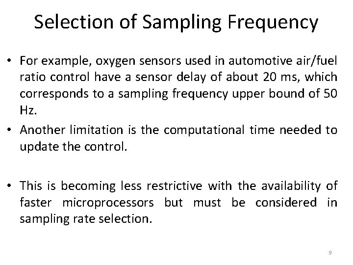Selection of Sampling Frequency • For example, oxygen sensors used in automotive air/fuel ratio