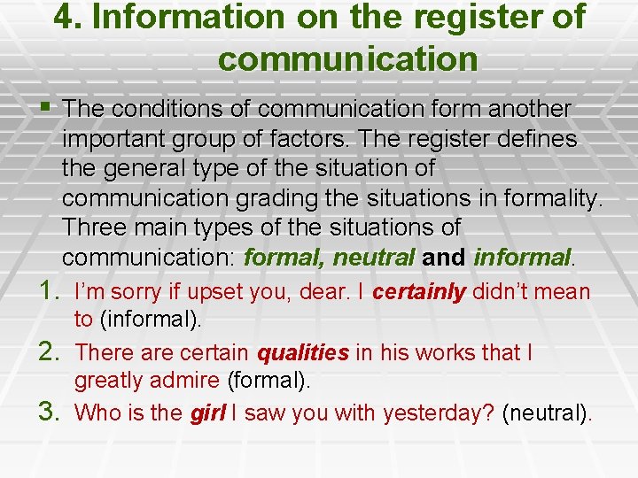 4. Information on the register of communication § The conditions of communication form another