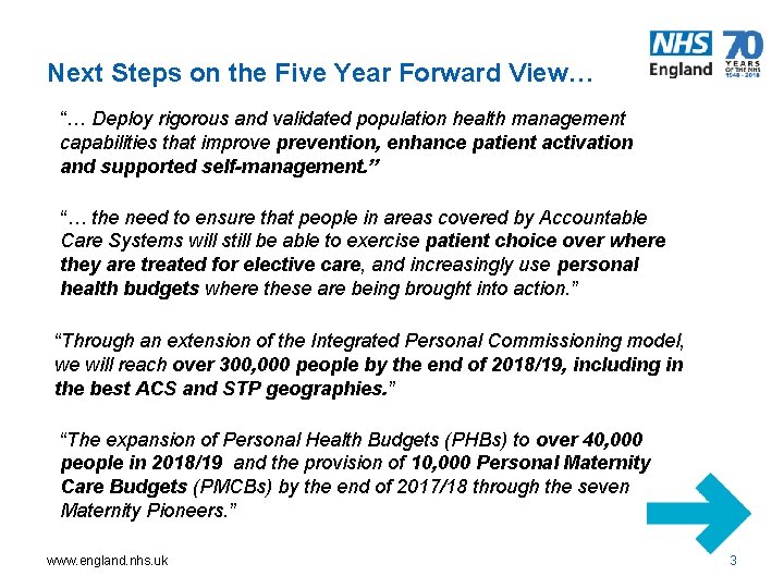 Next Steps on the Five Year Forward View… “… Deploy rigorous and validated population