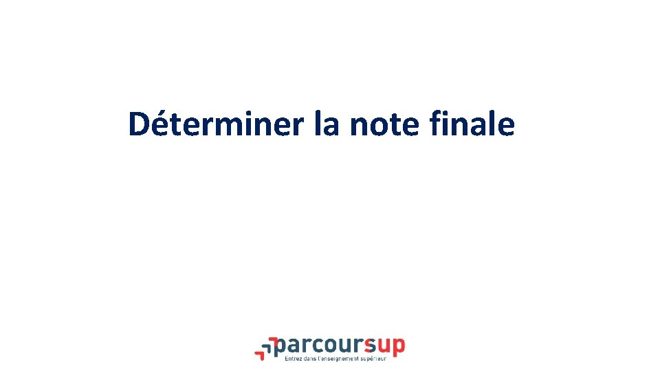 Déterminer la note finale 