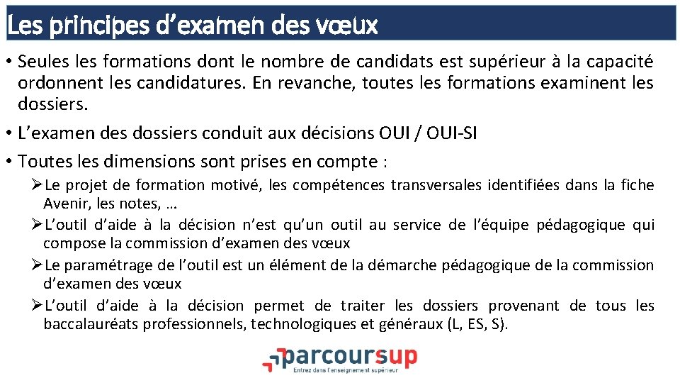 Les principes d’examen des vœux • Seules formations dont le nombre de candidats est