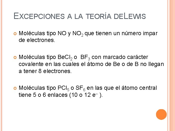EXCEPCIONES A LA TEORÍA DELEWIS Moléculas tipo NO y NO 2 que tienen un EXCEPCIONES A LA TEORÍA DELEWIS Moléculas tipo NO y NO 2 que tienen un