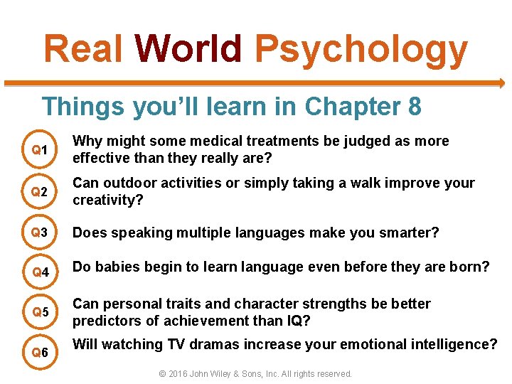 Real World Psychology Things you’ll learn in Chapter 8 Q 1 Why might some