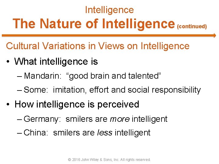 Intelligence The Nature of Intelligence (continued) Cultural Variations in Views on Intelligence • What