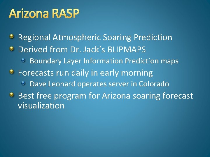 Arizona RASP Regional Atmospheric Soaring Prediction Derived from Dr. Jack’s BLIPMAPS Boundary Layer Information