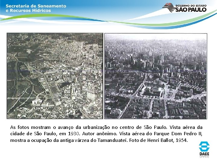 As fotos mostram o avanço da urbanização no centro de São Paulo. Vista aérea As fotos mostram o avanço da urbanização no centro de São Paulo. Vista aérea