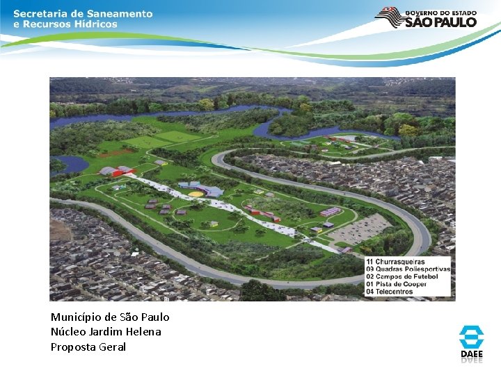 Município de São Paulo Núcleo Jardim Helena Proposta Geral Município de São Paulo Núcleo Jardim Helena Proposta Geral